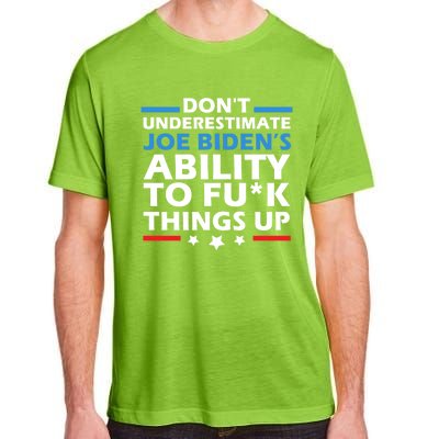 DonT Underestimate JoeS Ability To Fuck Things Up Great Gift Adult ChromaSoft Performance T-Shirt