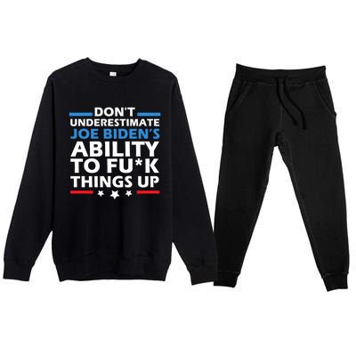 DonT Underestimate JoeS Ability To Fuck Things Up Great Gift Premium Crewneck Sweatsuit Set