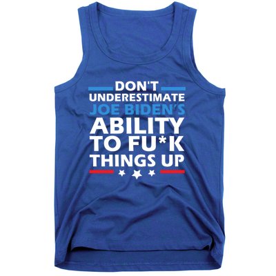 DonT Underestimate JoeS Ability To Fuck Things Up Great Gift Tank Top