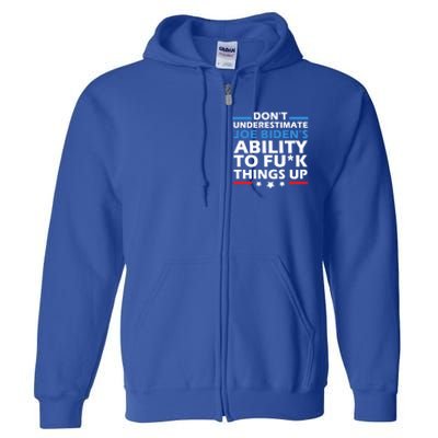 DonT Underestimate JoeS Ability To Fuck Things Up Great Gift Full Zip Hoodie