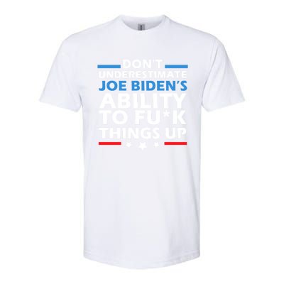 DonT Underestimate JoeS Ability To Fuck Things Up Great Gift Softstyle® CVC T-Shirt