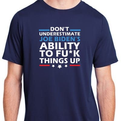 Dont Underestimate Joes Ability To Fuck Things Up Adult ChromaSoft Performance T-Shirt