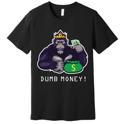 Dumb Money Ape Premium T-Shirt