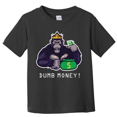 Dumb Money Ape Toddler T-Shirt
