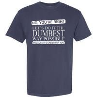 Dumbest Way Possible Garment-Dyed Heavyweight T-Shirt