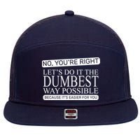 Dumbest Way Possible 7 Panel Mesh Trucker Snapback Hat