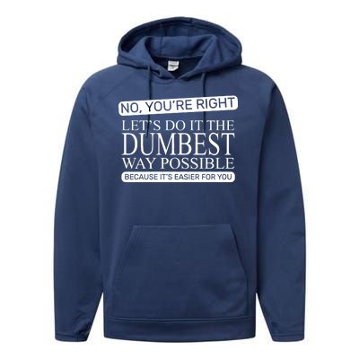 Dumbest Way Possible Performance Fleece Hoodie