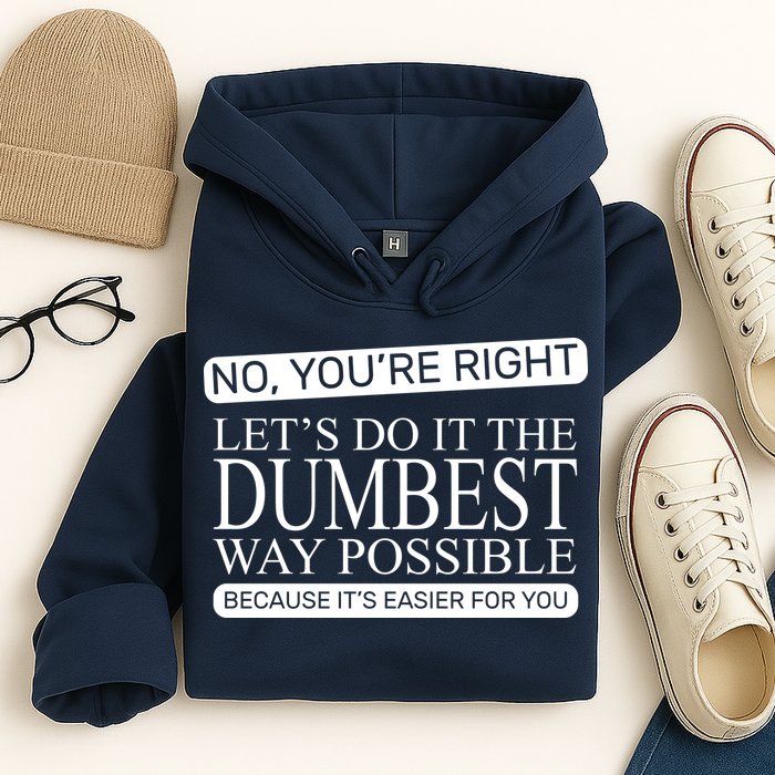 Dumbest Way Possible Hoodie