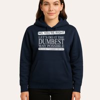 Dumbest Way Possible Hoodie