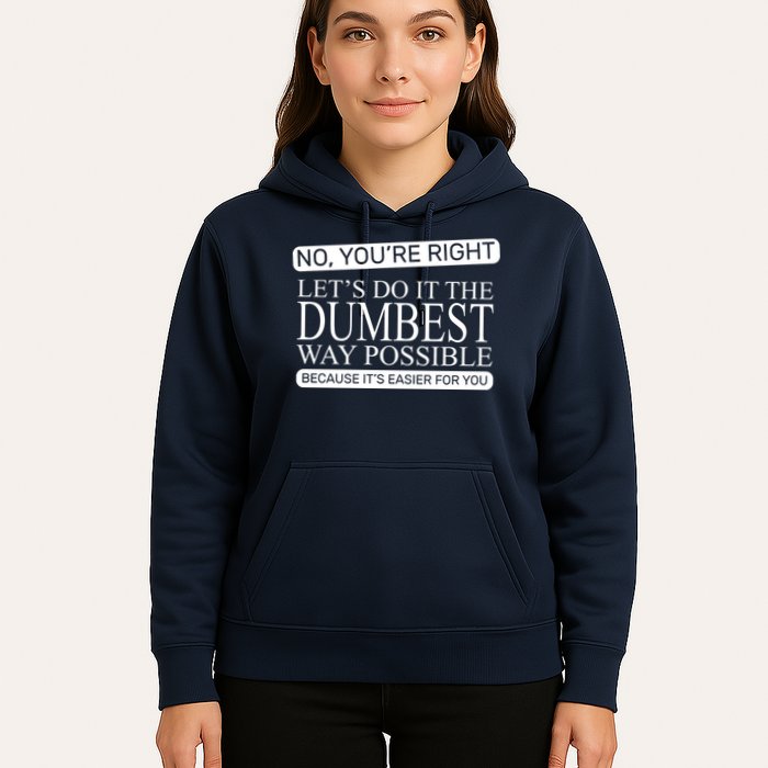 Dumbest Way Possible Hoodie