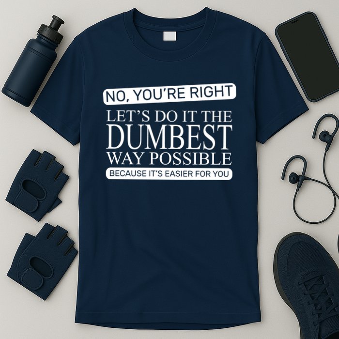 Dumbest Way Possible T-Shirt