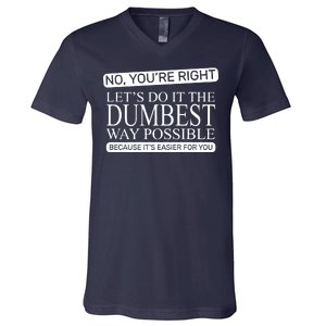 Dumbest Way Possible V-Neck T-Shirt