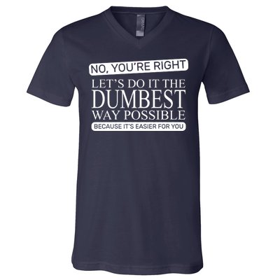 Dumbest Way Possible V-Neck T-Shirt