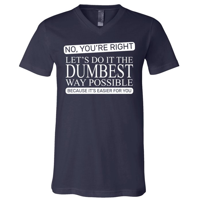 Dumbest Way Possible V-Neck T-Shirt