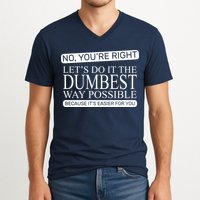 Dumbest Way Possible V-Neck T-Shirt