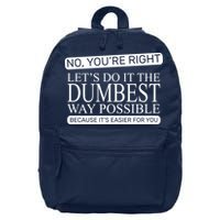 Dumbest Way Possible 16 in Basic Backpack