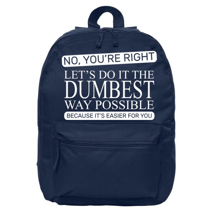 Dumbest Way Possible 16 in Basic Backpack