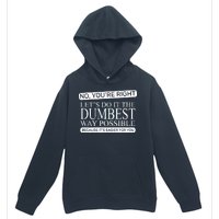 Dumbest Way Possible Urban Pullover Hoodie