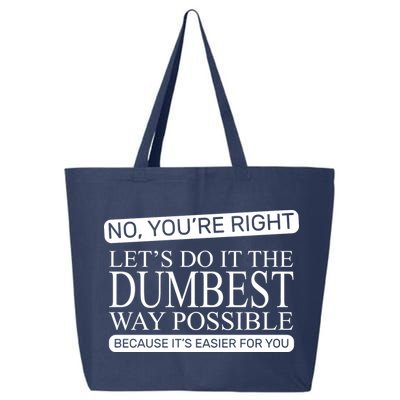 Dumbest Way Possible 25L Jumbo Tote