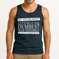 Dumbest Way Possible Tank Top