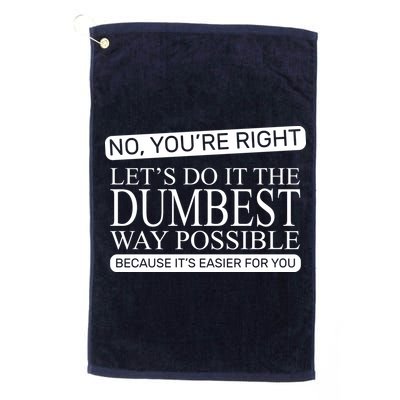 Dumbest Way Possible Golf Towel