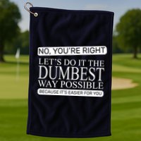 Dumbest Way Possible Golf Towel
