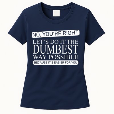Dumbest Way Possible Womens T-Shirt