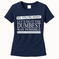Dumbest Way Possible Womens T-Shirt