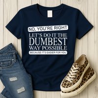 Dumbest Way Possible Womens T-Shirt