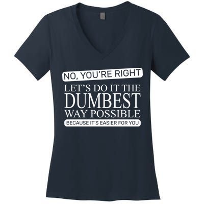 Dumbest Way Possible Women's V-Neck T-Shirt