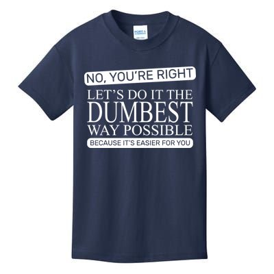 Dumbest Way Possible Kids T-Shirt