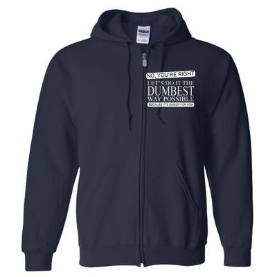 Dumbest Way Possible Full Zip Hoodie