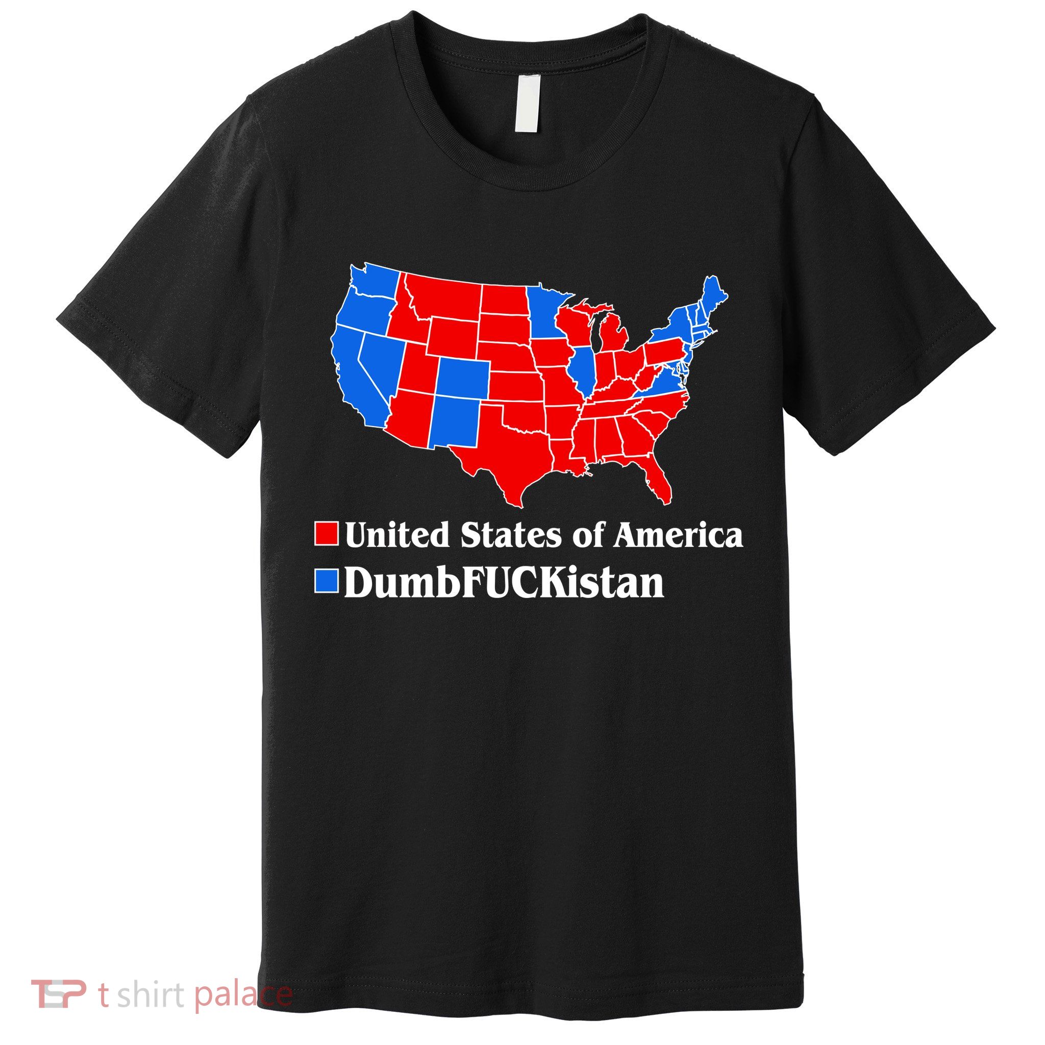 DumbFUCKistan Vs. United States of America Election Map Republicans Premium T-Shirt