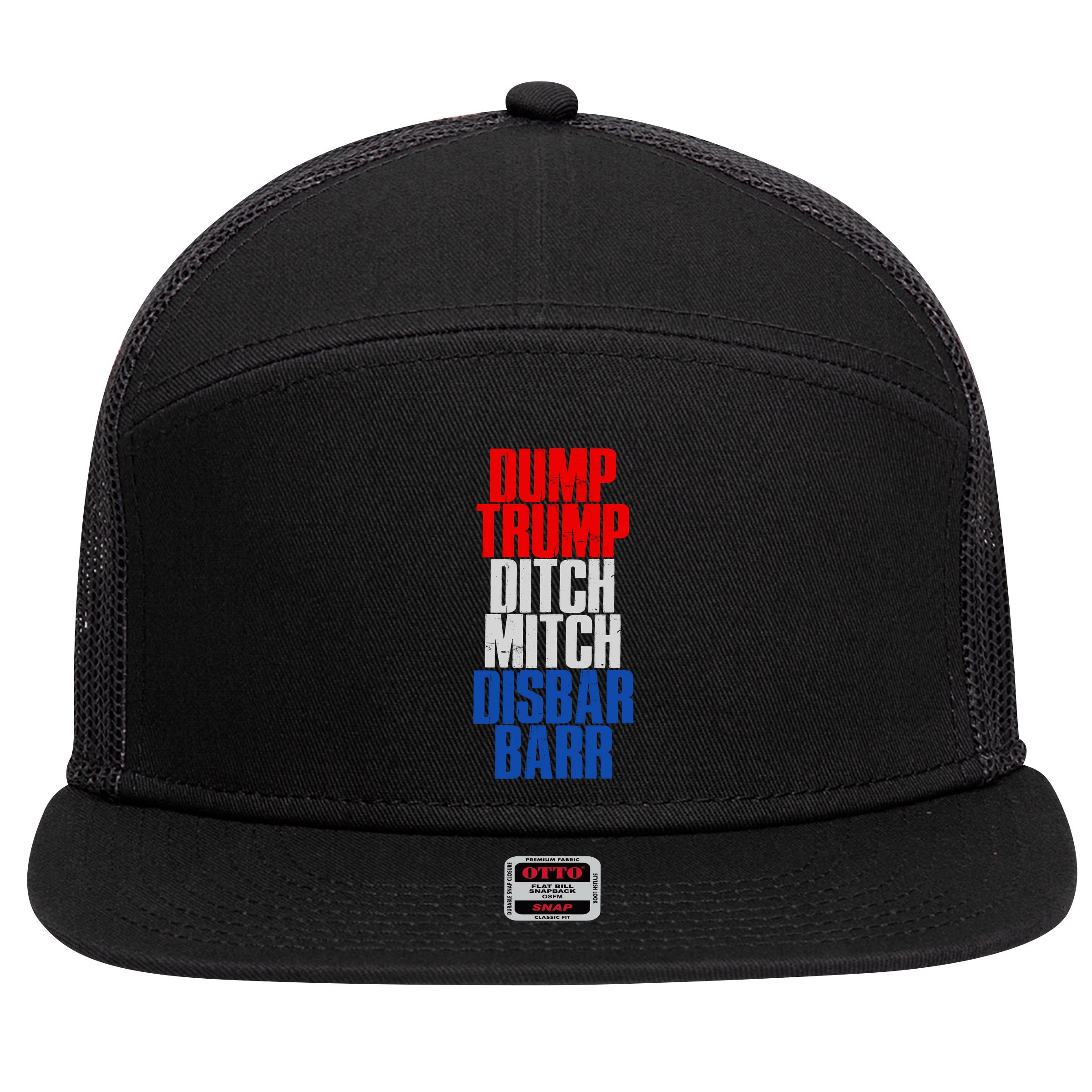 Dump Trump Ditch Mitch Disbar Barr 7 Panel Mesh Trucker Snapback Hat