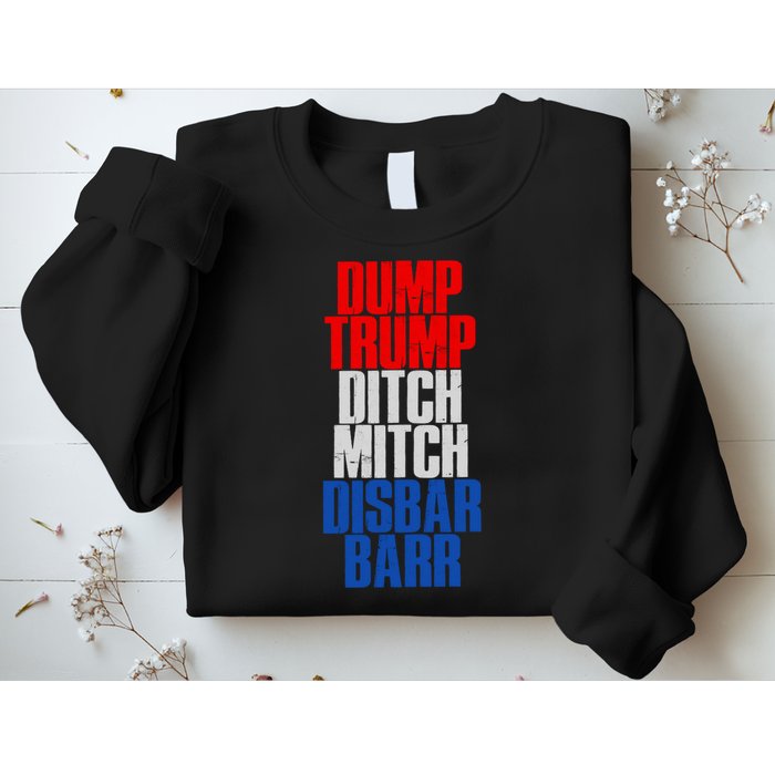 Dump Trump Ditch Mitch Disbar Barr Sweatshirt