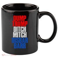 Dump Trump Ditch Mitch Disbar Barr 11oz C Handle Ceramic Mug