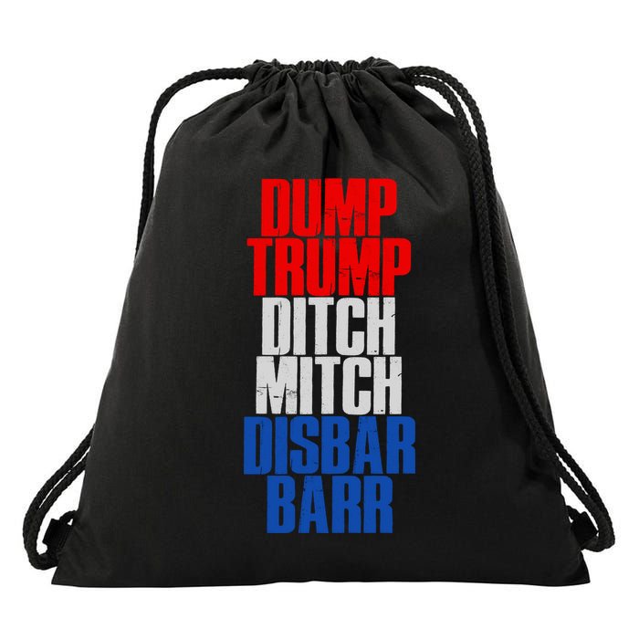 Dump Trump Ditch Mitch Disbar Barr Drawstring Bag