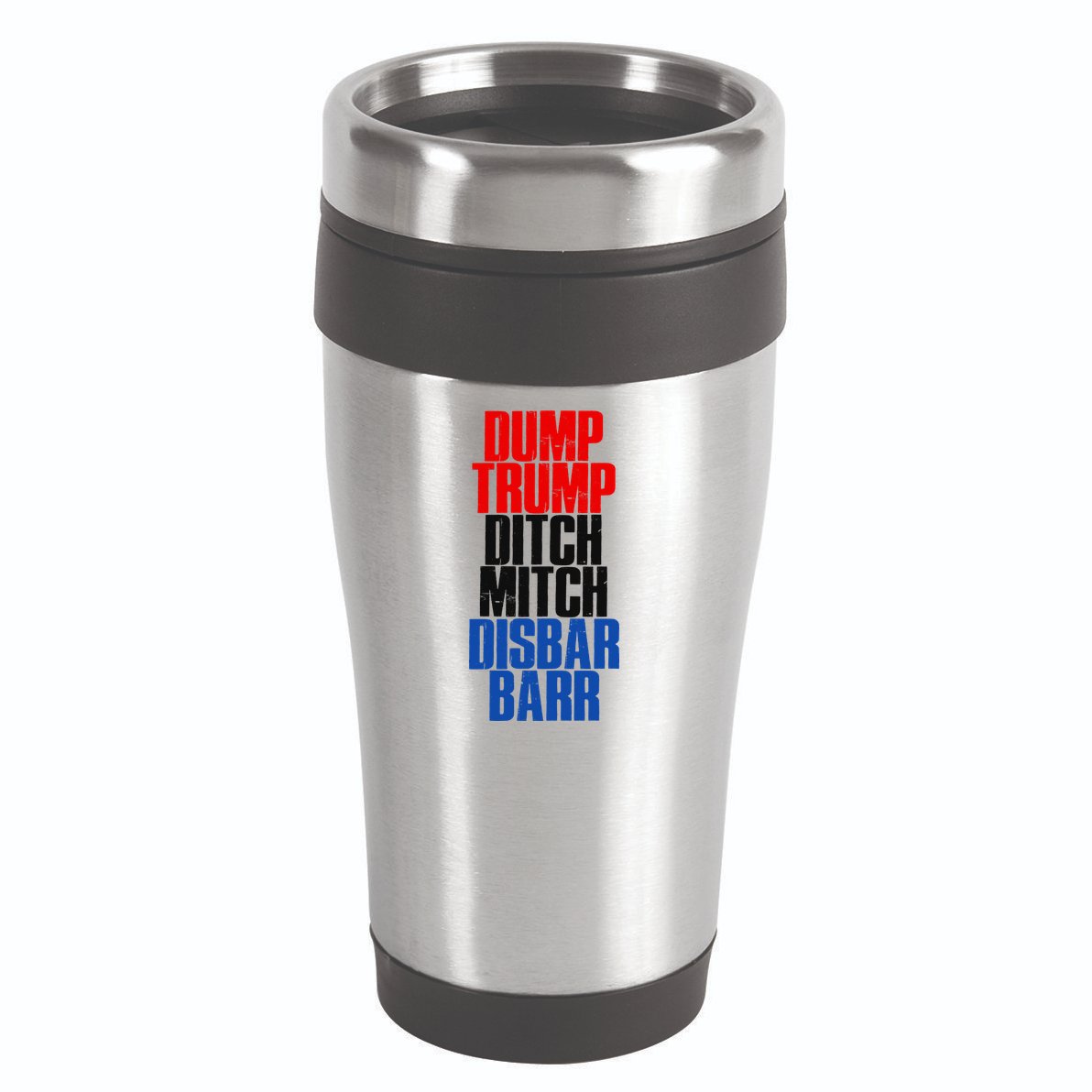 Dump Trump Ditch Mitch Disbar Barr 16oz Travel Tumbler