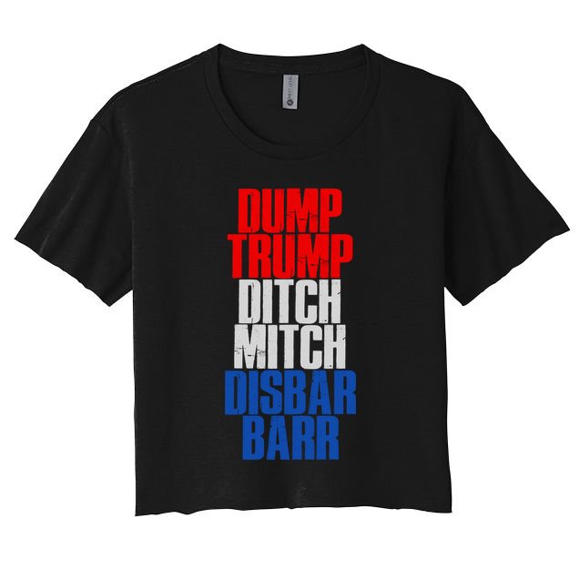 Dump Trump Ditch Mitch Disbar Barr Crop Top