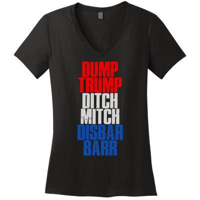 Dump Trump Ditch Mitch Disbar Barr Women's V-Neck T-Shirt