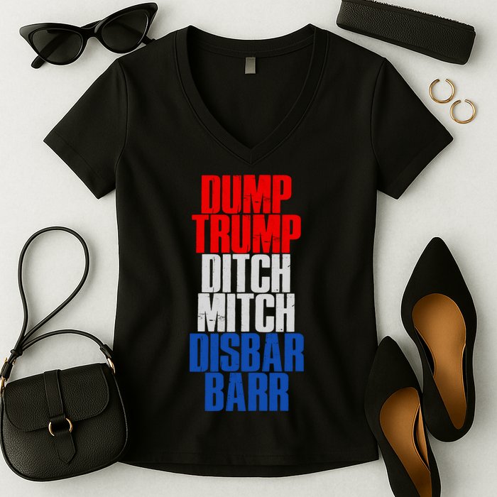 Dump Trump Ditch Mitch Disbar Barr Women's V-Neck T-Shirt