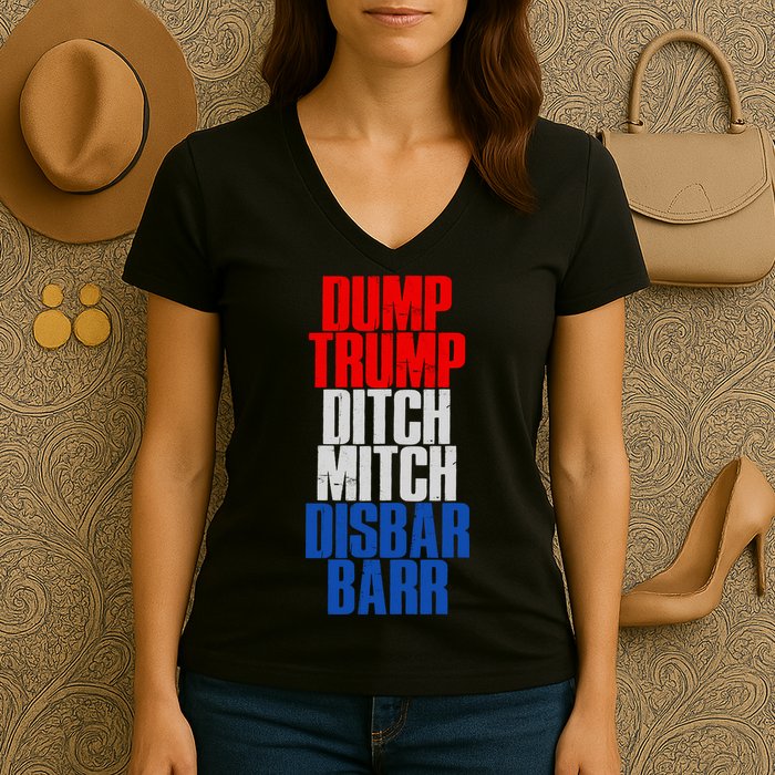 Dump Trump Ditch Mitch Disbar Barr Women's V-Neck T-Shirt