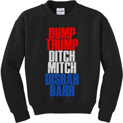 Dump Trump Ditch Mitch Disbar Barr Kids Sweatshirt