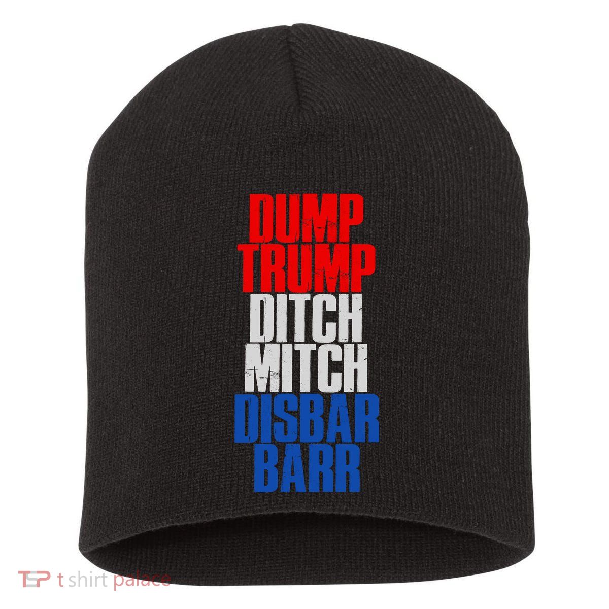 Dump Trump Ditch Mitch Disbar Barr Short Acrylic Beanie