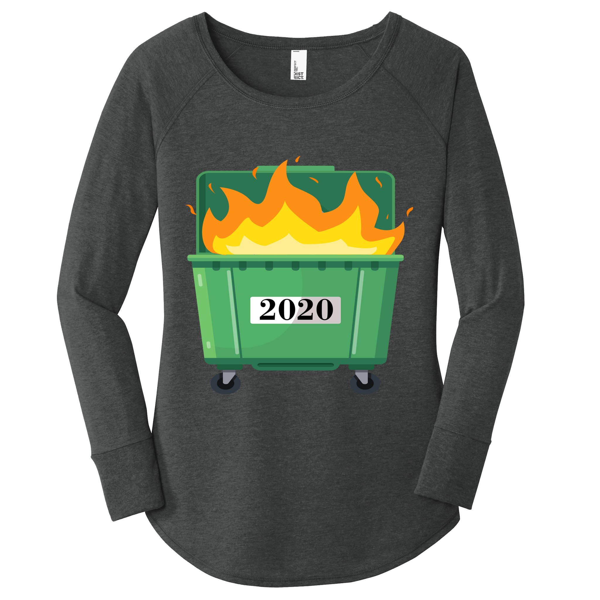 Dumpster Fire 2020 Sucks Worst Year Women's Perfect Tri Tunic Long Sleeve Shirt
