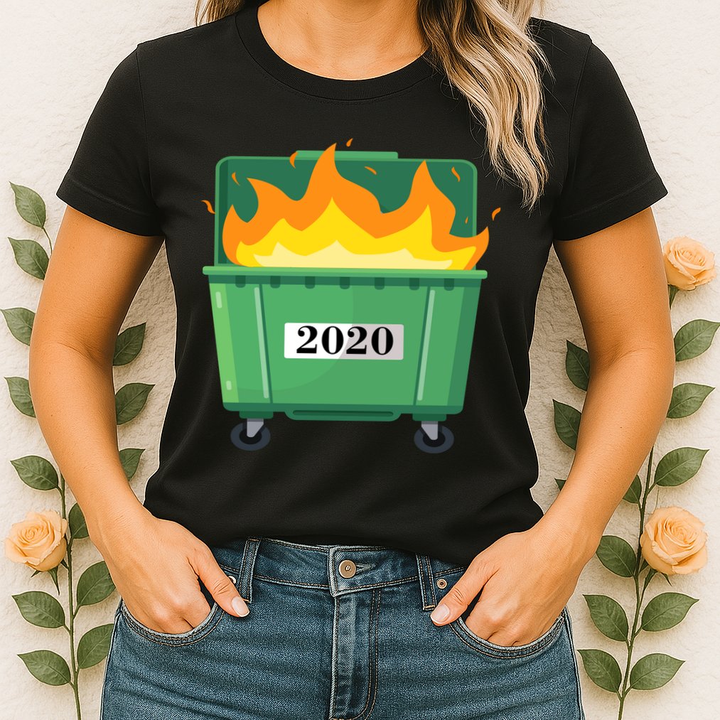 Dumpster Fire 2020 Sucks Worst Year Womens T-Shirt