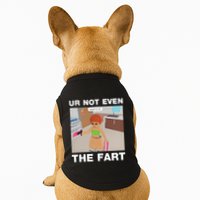 Dippytees Ur Not Even The Fart Ice Spice Doggie Tank
