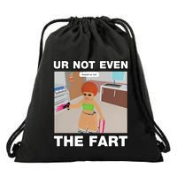 Dippytees Ur Not Even The Fart Ice Spice Drawstring Bag