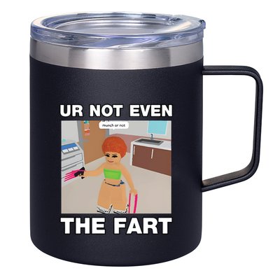 Dippytees Ur Not Even The Fart Ice Spice 12oz Stainless Steel Coffee Mug
