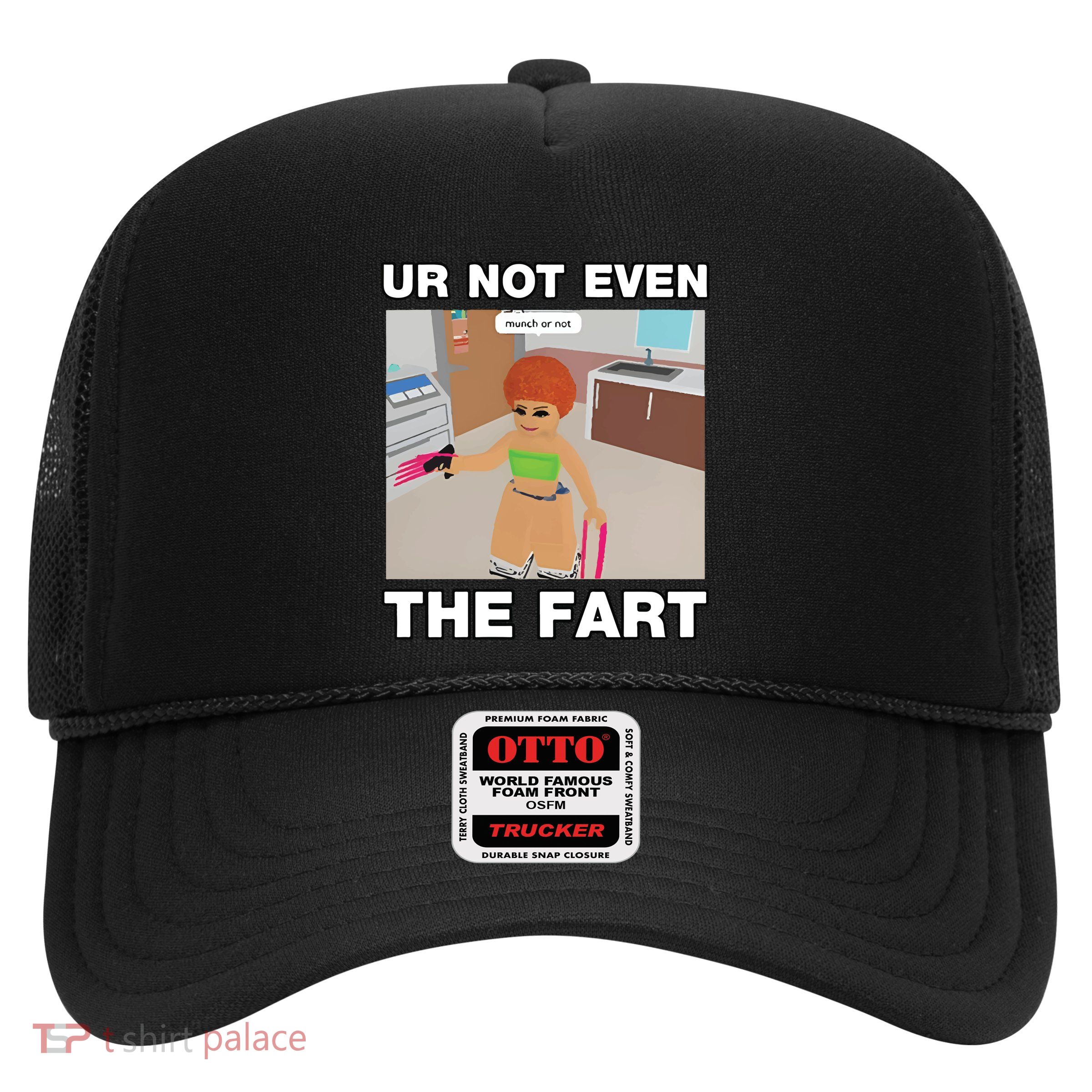 Dippytees Ur Not Even The Fart Ice Spice Trucker Hat